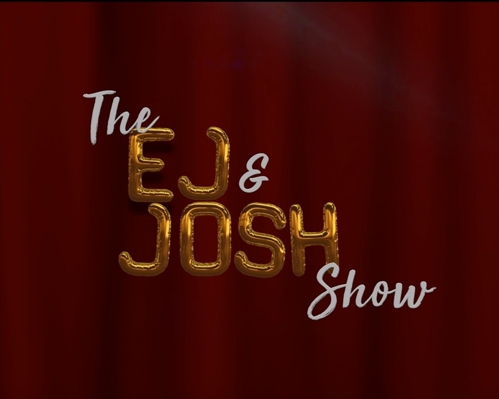 THE+EJ+JOSH+SHOW+.jpg